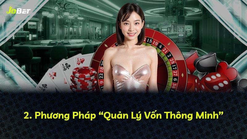 2. Phương Pháp “Quản Lý Vốn Thông Minh”