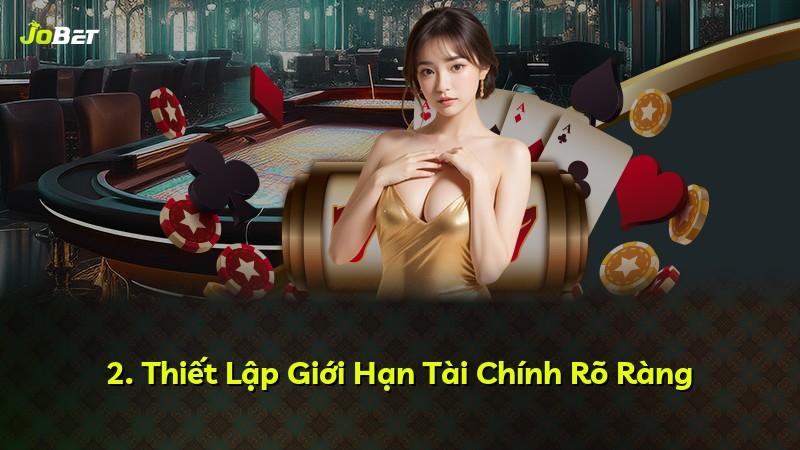 2. Thiết Lập Giới Hạn Tài Chính Rõ Ràng