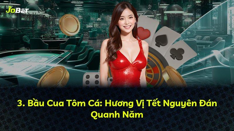 3. Bầu Cua Tôm Cá: Hương Vị Tết Nguyên Đán Quanh Năm