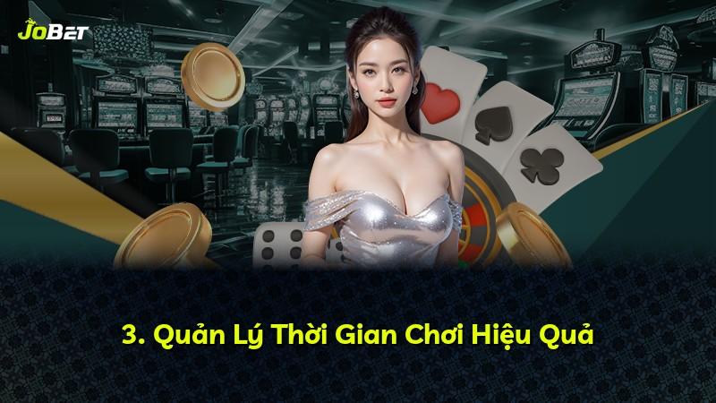 3. Quản Lý Thời Gian Chơi Hiệu Quả