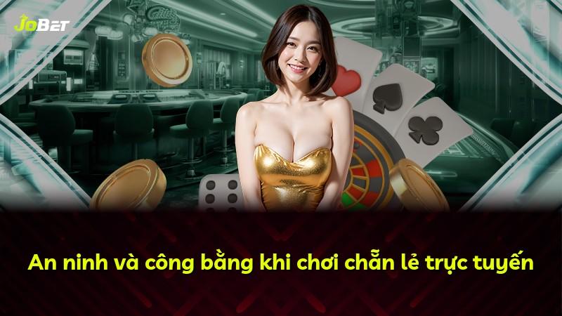 An ninh và công bằng khi chơi chẵn lẻ trực tuyến