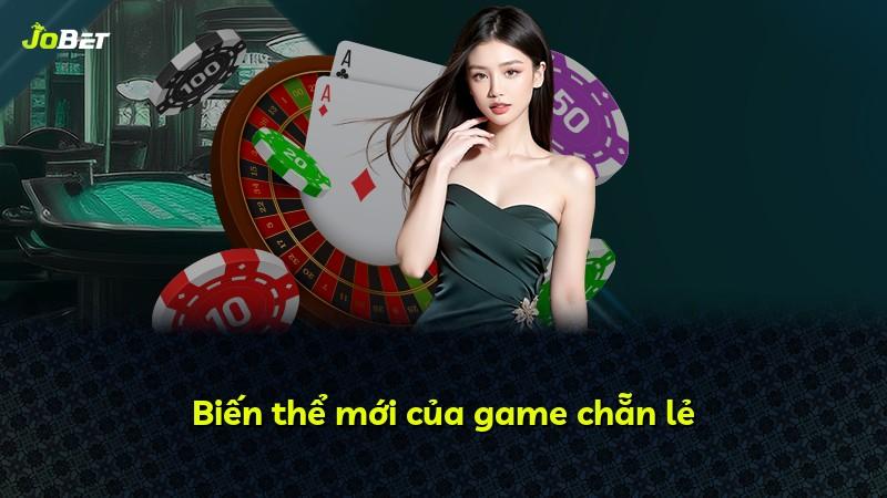 Biến thể mới của game chẵn lẻ