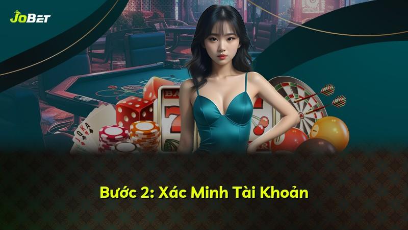 Bước 2: Xác Minh Tài Khoản