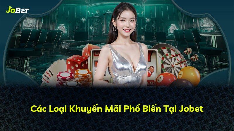 Các Loại Khuyến Mãi Phổ Biến Tại Jobet