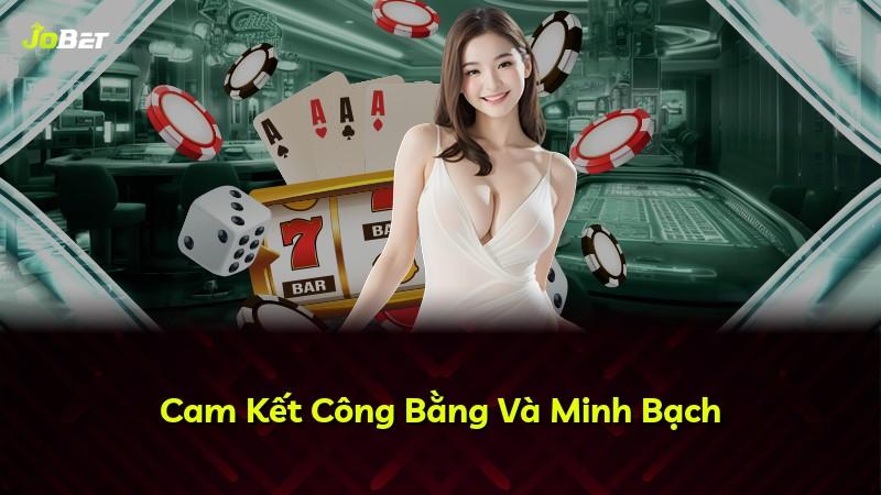 Cam Kết Công Bằng Và Minh Bạch