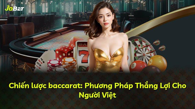 Chiến lược baccarat: Phương Pháp Thắng Lợi Cho Người Việt