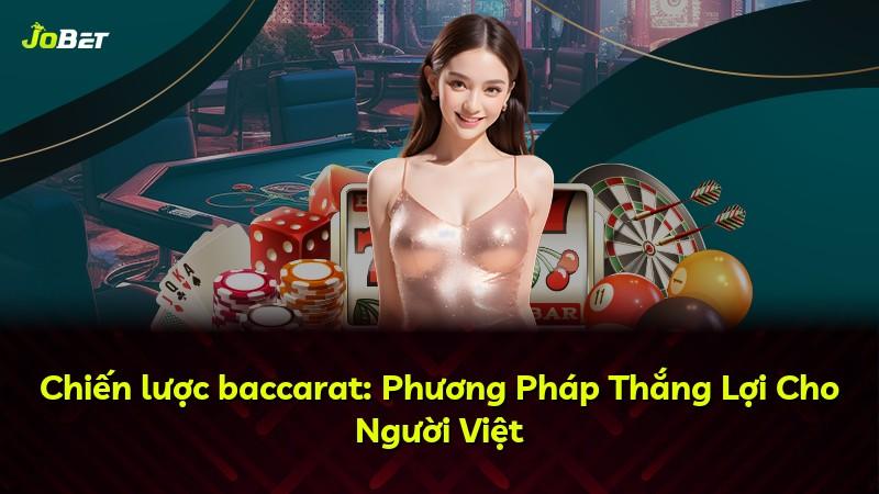 Chiến lược baccarat: Phương Pháp Thắng Lợi Cho Người Việt