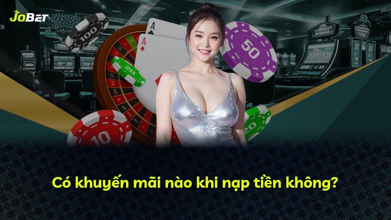 Có khuyến mãi nào khi nạp tiền không?