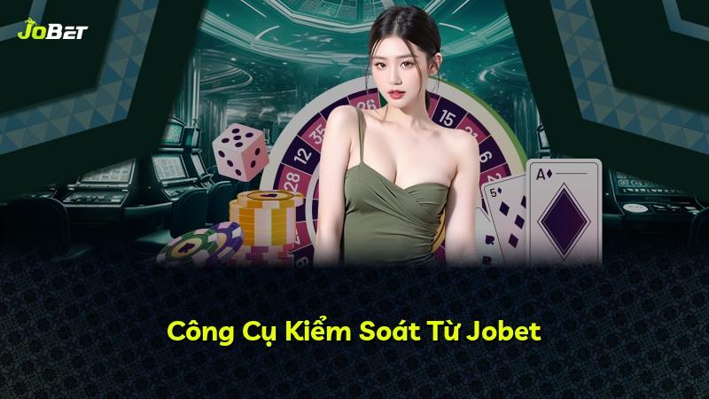 Công Cụ Kiểm Soát Từ Jobet