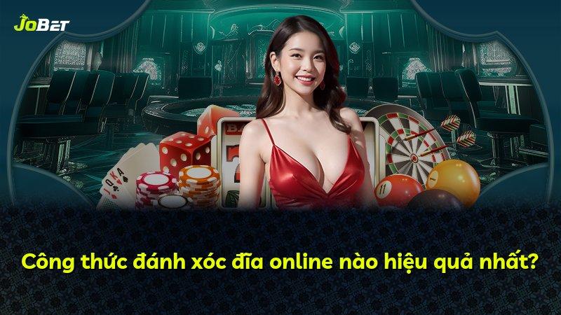 Công thức đánh xóc đĩa online nào hiệu quả nhất?
