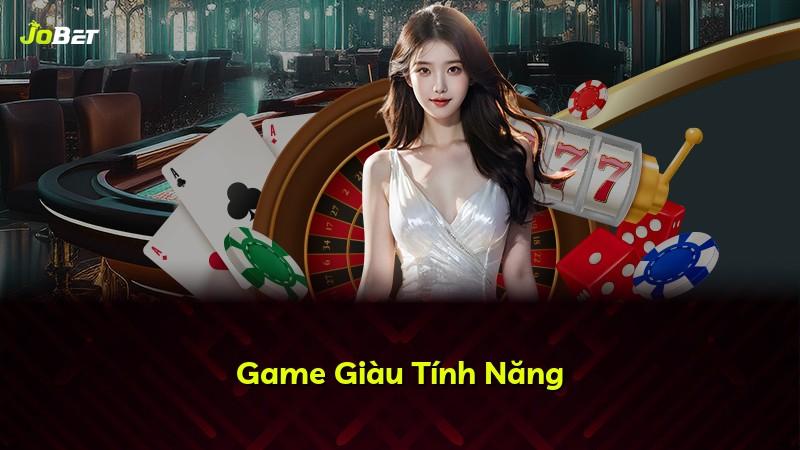 Game Giàu Tính Năng