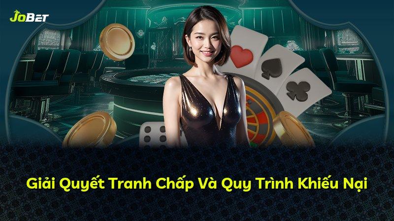 Giải Quyết Tranh Chấp Và Quy Trình Khiếu Nại