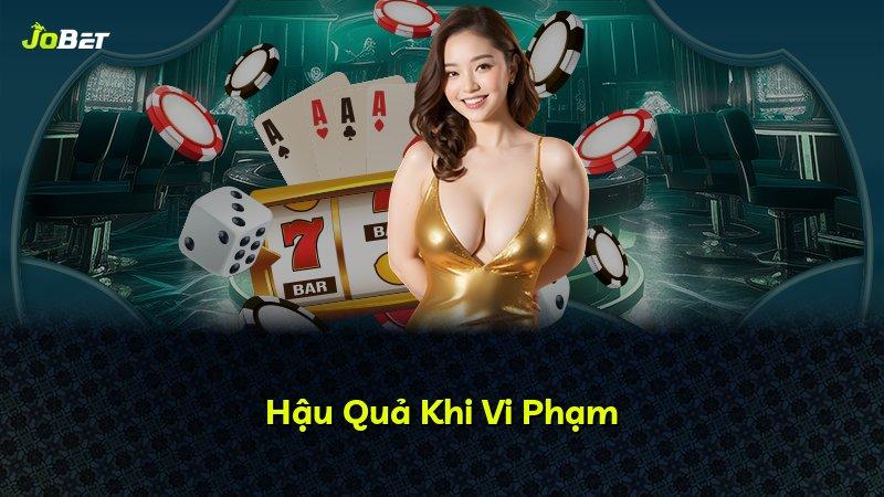 Hậu Quả Khi Vi Phạm