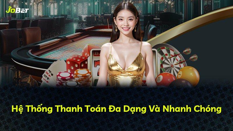 Hệ Thống Thanh Toán Đa Dạng Và Nhanh Chóng
