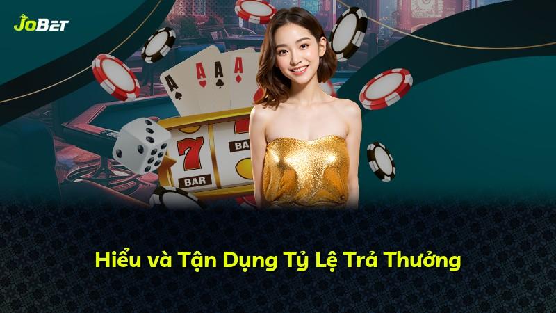 Hiểu và Tận Dụng Tỷ Lệ Trả Thưởng