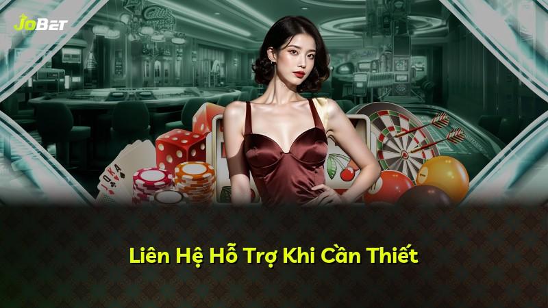 Liên Hệ Hỗ Trợ Khi Cần Thiết