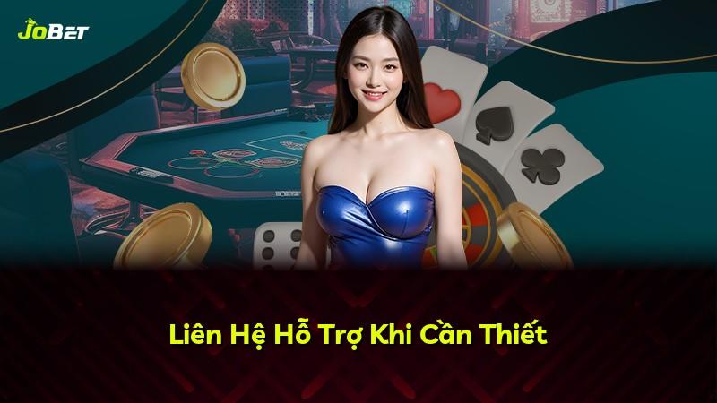 Liên Hệ Hỗ Trợ Khi Cần Thiết