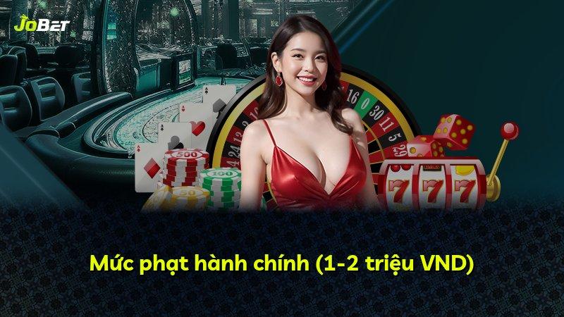 Mức phạt hành chính (1-2 triệu VND)