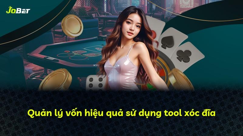 Quản lý vốn hiệu quả sử dụng tool xóc đĩa