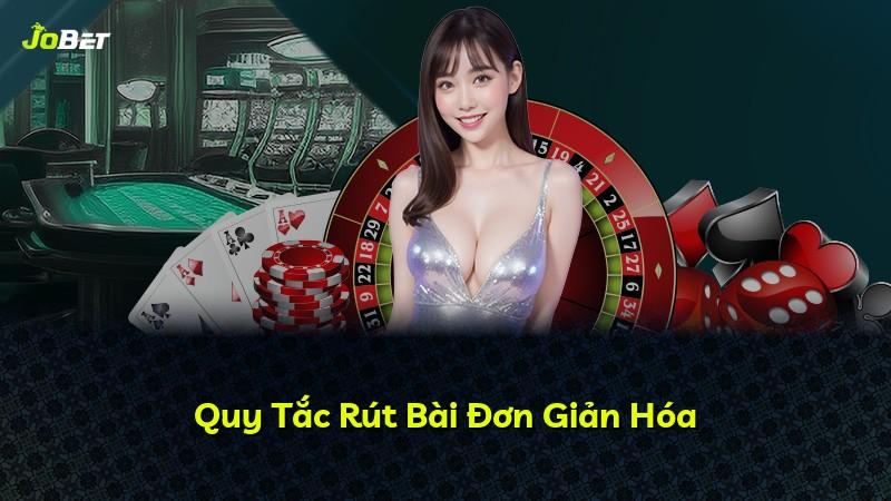 Quy Tắc Rút Bài Đơn Giản Hóa
