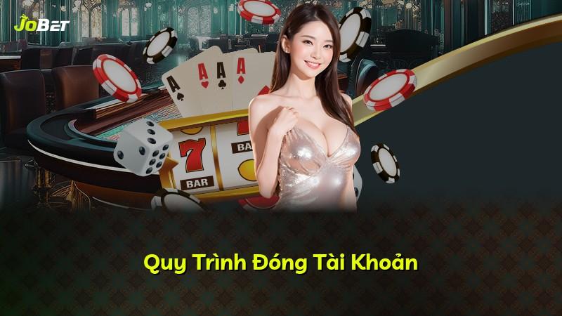 Quy Trình Đóng Tài Khoản