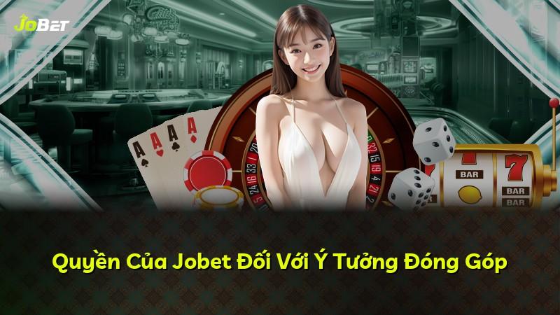 Quyền Của Jobet Đối Với Ý Tưởng Đóng Góp