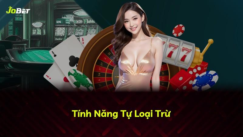 Tính Năng Tự Loại Trừ