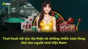 Tool hack tài xỉu: Sự thật và những chiến lược thay thế cho người chơi Việt Nam