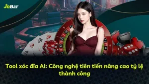 Tool xóc đĩa AI: Công nghệ tiên tiến nâng cao tỷ lệ thành công