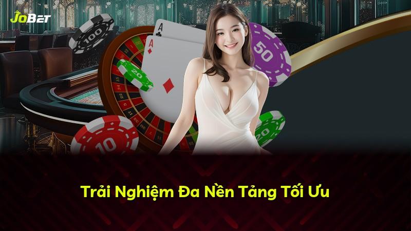 Trải Nghiệm Đa Nền Tảng Tối Ưu