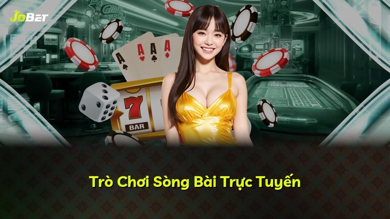 Trò Chơi Sòng Bài Trực Tuyến