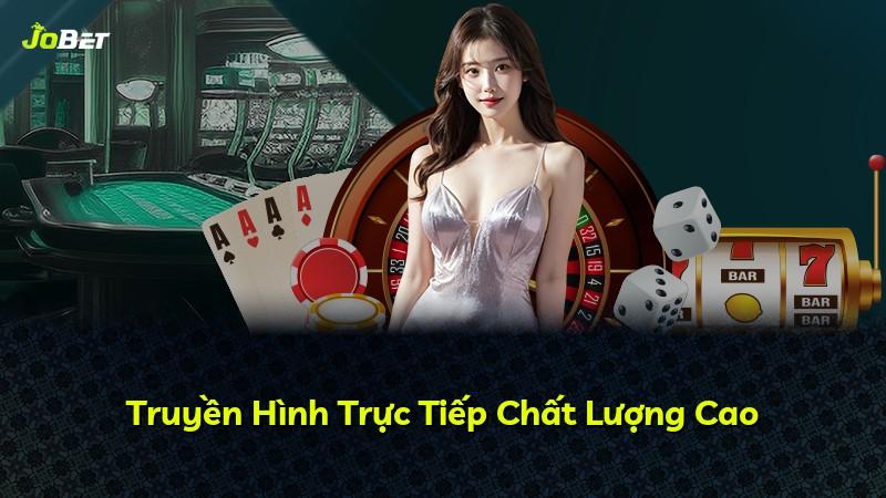 Truyền Hình Trực Tiếp Chất Lượng Cao