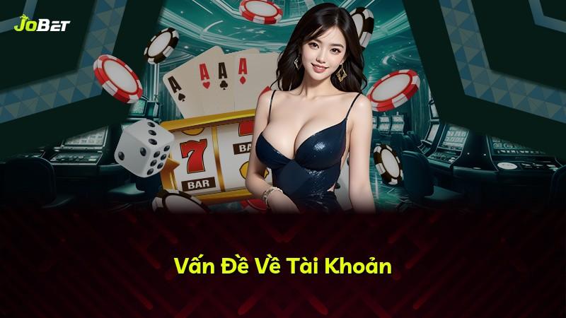 Vấn Đề Về Tài Khoản