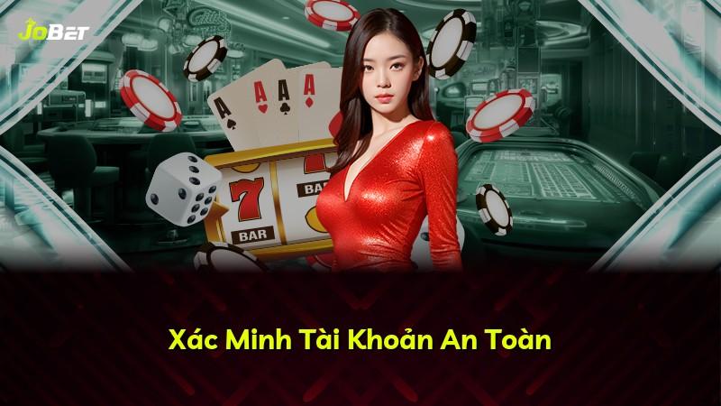 Xác Minh Tài Khoản An Toàn