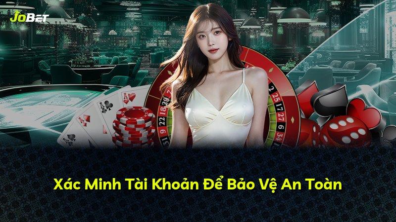 Xác Minh Tài Khoản Để Bảo Vệ An Toàn